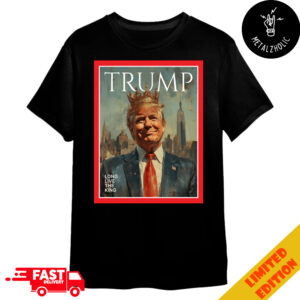 Congestion Pricing Is Dead Manhattan And All Of New York Donald Trump Saved The White House Long Live The King Merchandise T-Shirt