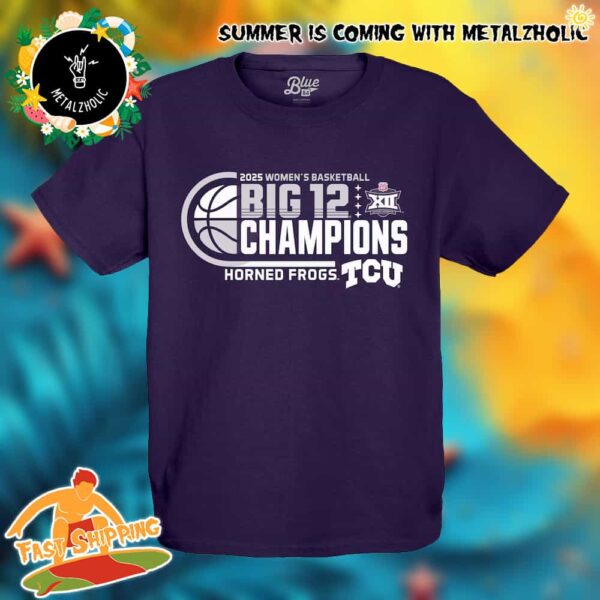 TCU Horned Frogs 2025 Big 12 Women’s Basketball Conference Tournament Champions T-Shirt