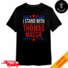 Thomas Massie Supporter For President T-Shirt