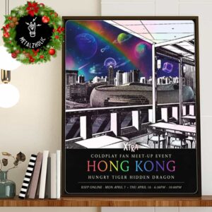 Coldplay Fan Meet-Up Event At Hong Kong Hungry Tiger Hidden Dragon RSVP Online April 7-10 2025 Music At The Spheres World Tour Poster Canvas